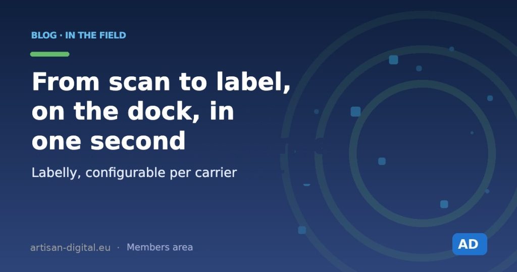 Labelly: from scan to label, on the dock, in one second — for any carrier