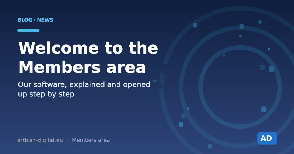Welcome to the members area: our software, explained and opened up step by step